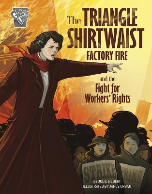 Cover of The Triangle Shirtwaist Factory Fire and the Fight for Workers' Rights