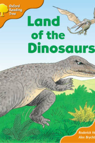 Cover of Oxford Reading Tree: Stage 6 and 7: Storybooks: Land of the Dinosaurs