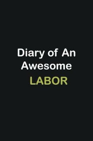 Cover of Diary Of An Awesome Labor