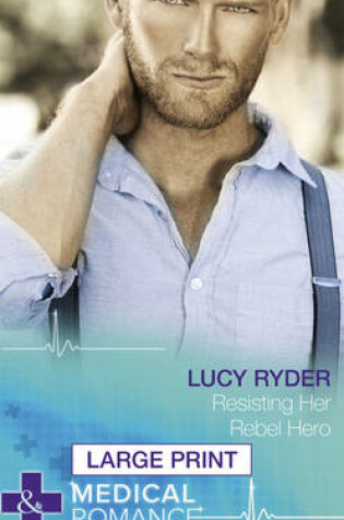 Cover of Resisting Her Rebel Hero