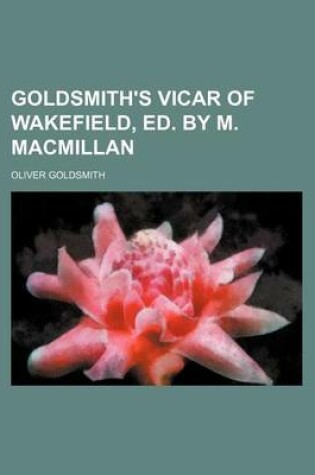 Cover of Goldsmith's Vicar of Wakefield, Ed. by M. MacMillan