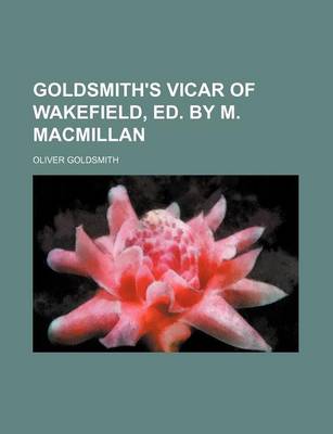 Book cover for Goldsmith's Vicar of Wakefield, Ed. by M. MacMillan