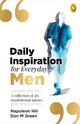 Book cover for Daily Inspiration for Everyday Men a Collection of 365 Inspirational Quotes