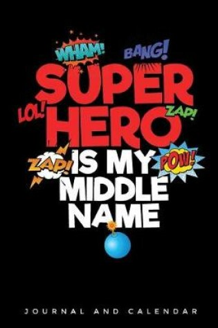 Cover of Superhero Is My Middle Name