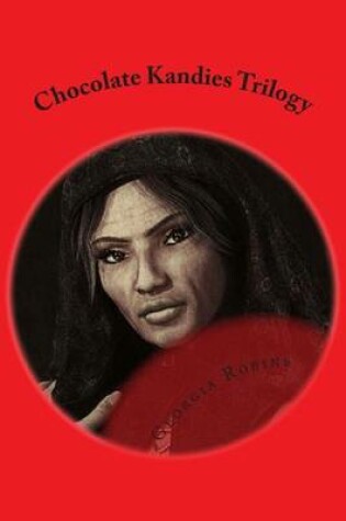 Cover of Chocolate Kandies Trilogy