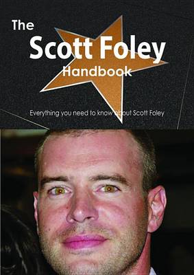 Book cover for The Scott Foley Handbook - Everything You Need to Know about Scott Foley