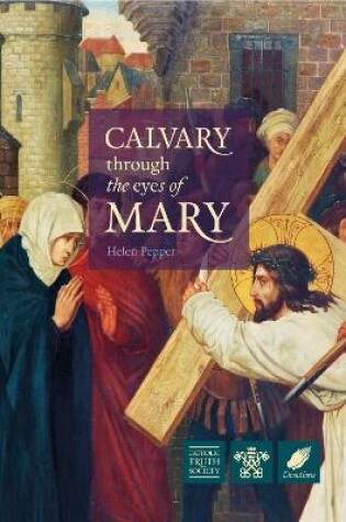 Cover of Calvary Through the Eyes of Mary