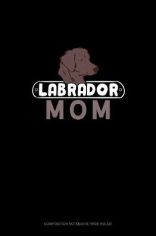 Cover of Labrador Mom