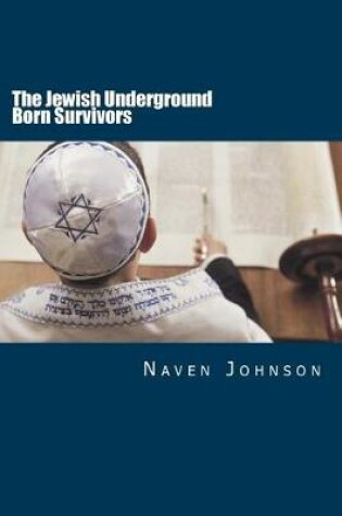 Cover of The Jewish Underground Born Survivors