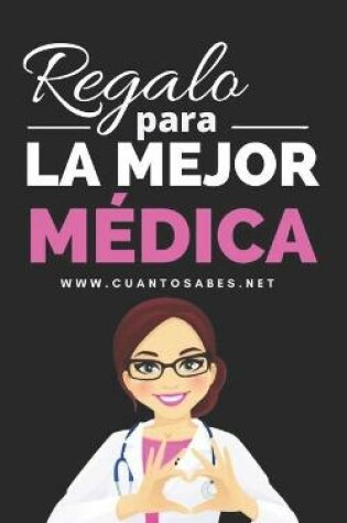 Cover of Regalo para La Mejor Médica