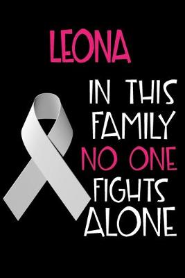 Book cover for LEONA In This Family No One Fights Alone