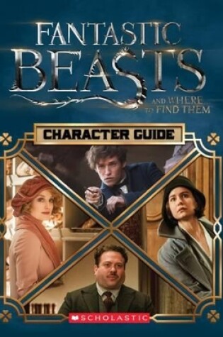 Cover of Fantastic Beasts and Where to Find Them: The Characters