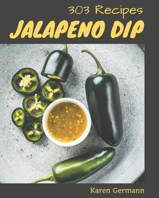 Book cover for 303 Jalapeno Dip Recipes