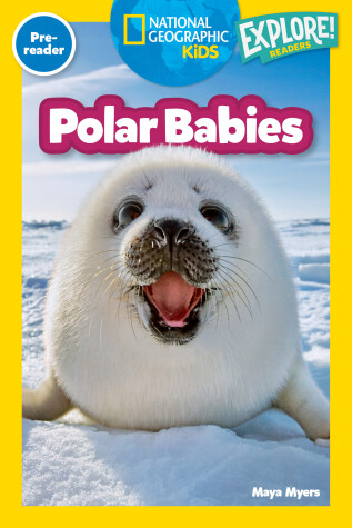 Cover of Polar Babies (National Geographic Kids Explore! Readers, Pre-Reader)