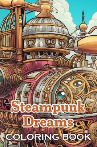 Cover of Steampunk Dreams Coloring Book
