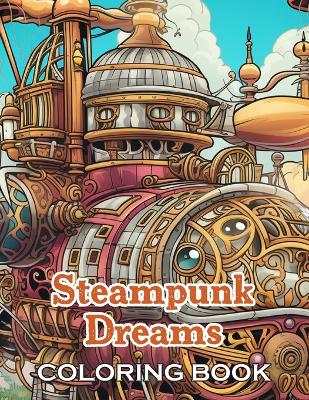 Book cover for Steampunk Dreams Coloring Book