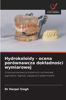 Book cover for Hydrokoloidy - ocena por�wnawcza dokladności wymiarowej