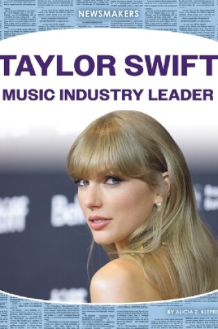 Cover of Taylor Swift: Music Industry Leader