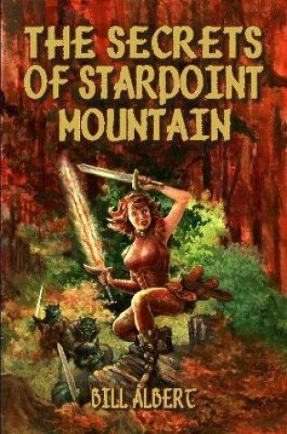 Cover of The Secrets of Starpoint Mountain