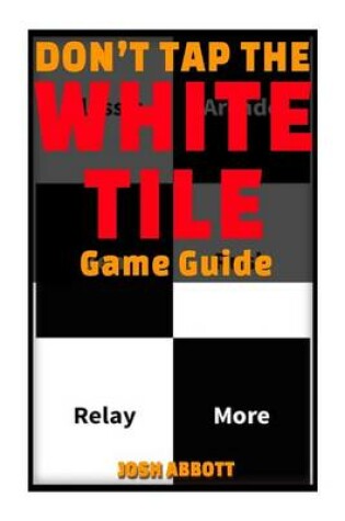 Cover of Dont Tap the White Tile Game Guide