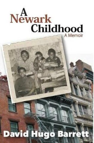 Cover of A Newark Childhood; A Memoir