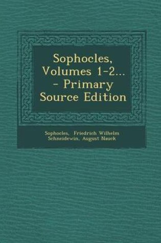 Cover of Sophocles, Volumes 1-2... - Primary Source Edition