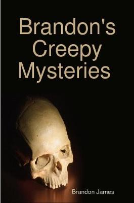 Book cover for Brandon's Creepy Mysteries