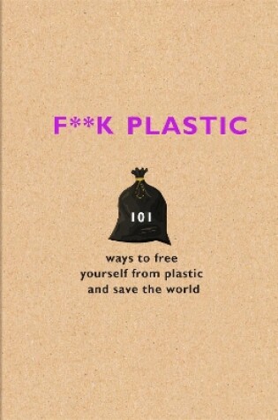 Cover of F**k Plastic