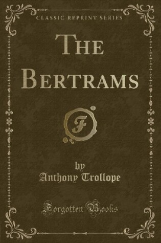 Cover of The Bertrams (Classic Reprint)