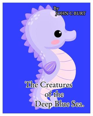 Book cover for The Creatures of the Deep Blue Sea.
