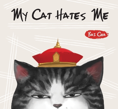 Cover of My Cat Hates Me