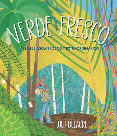 Book cover for Verde fresco: Árboles asombrosos y extraordinarios
