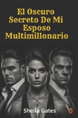 Cover of El Oscuro Secreto De Mi Esposo Multimillonario Volumen 11