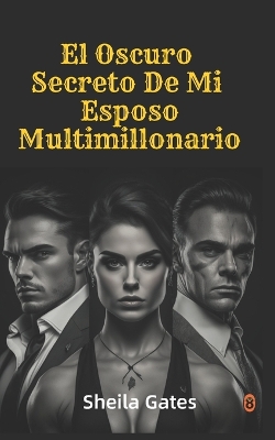Book cover for El Oscuro Secreto De Mi Esposo Multimillonario Volumen 11
