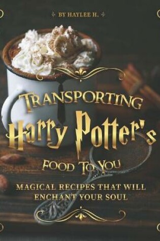 Cover of Transporting Harry Potter's Food to You