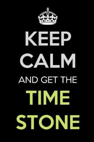 Cover of Keep Calm and Get The Time Stone