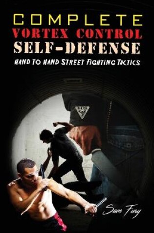 Cover of Complete Vortex Control Self-Defense