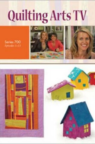 Cover of Quilting Arts TV Series 700 DVD