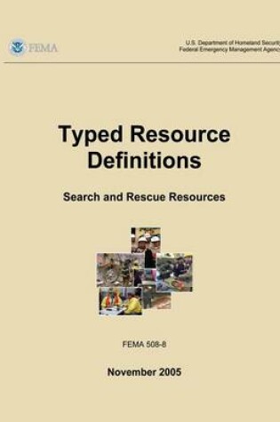 Cover of Typed Resource Definitions - Search and Rescue Resources (FEMA 508-8 / November 2005)