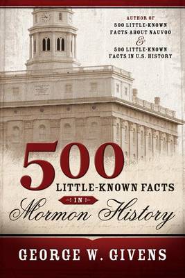 Book cover for 500 Little Known Facts in Mormon History