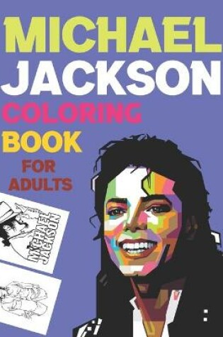 Cover of Michael Jackson Coloring Book For Adults