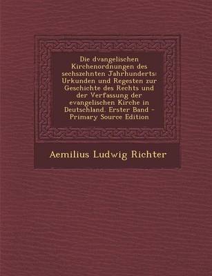 Book cover for Die Dvangelischen Kirchenordnungen Des Sechszehnten Jahrhunderts