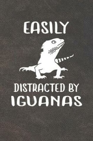 Cover of Easily Distracted By Iguanas Notebook Journal