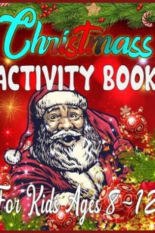 Cover of Christmass Activity Book For Kids Ages 8-12