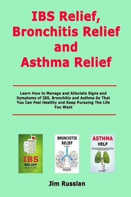 Book cover for IBS Relief, Bronchitis Relief and Asthma Relief