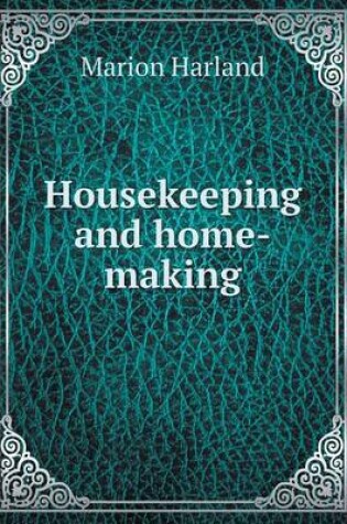 Cover of Housekeeping and home-making