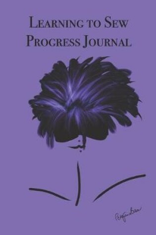 Cover of Learning to Sew Progress Journal