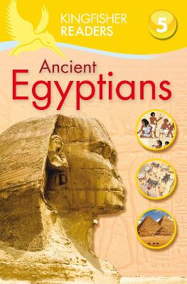 Book cover for Kingfisher Readers: Ancient Egyptians (Level 5: Reading Fluently)