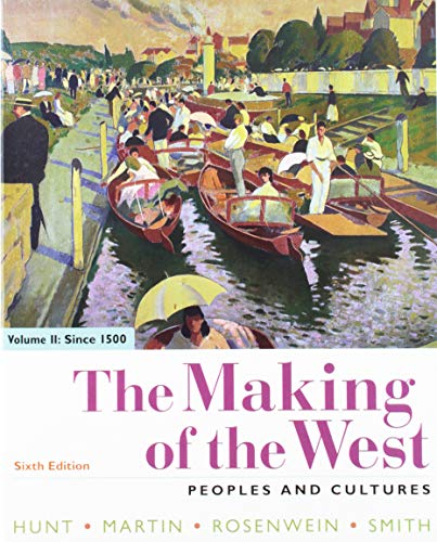 Book cover for The Making of the West 6e Volume Two: Since 1500 & Sources for the Making of the West 6e Volume Two