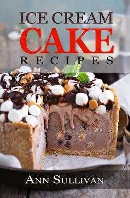 Book cover for Ice Cream Cake Recipes